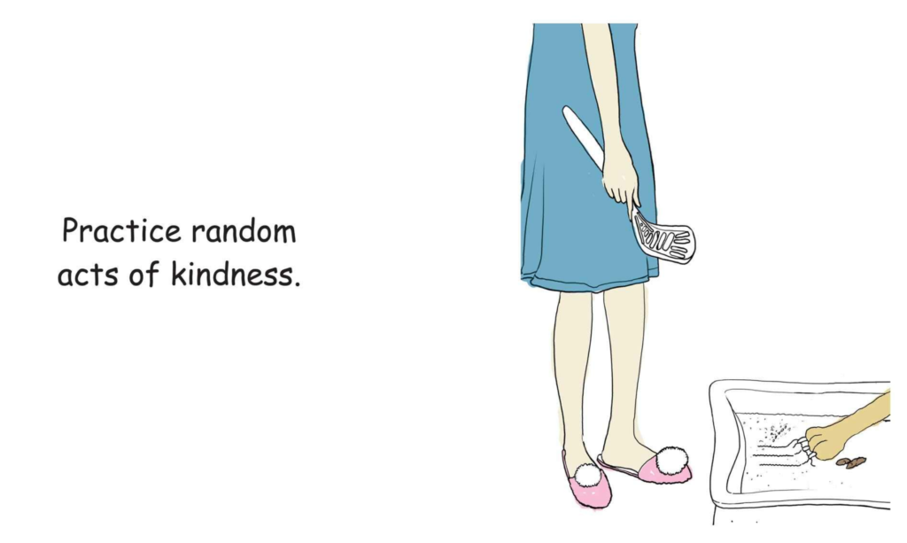 Practice random acts of kindness. (Illustration: Woman with scoop next to litterbox where cat is scratching.)